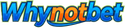 Whynotbet